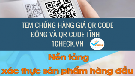 Tem chống hàng giả QR code động và QR code tĩnh - 1Check.vn