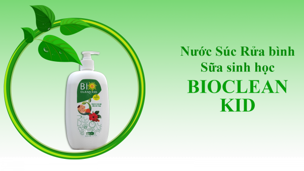 Nước súc rửa bình sữa BIOCLEAN KID- sức khỏe cho bé an toàn cho mẹ