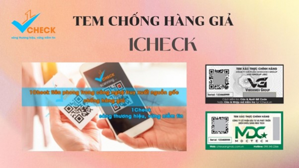 Tem Chống Hàng Giả 1Check - Giải pháp chống giả vượt trội