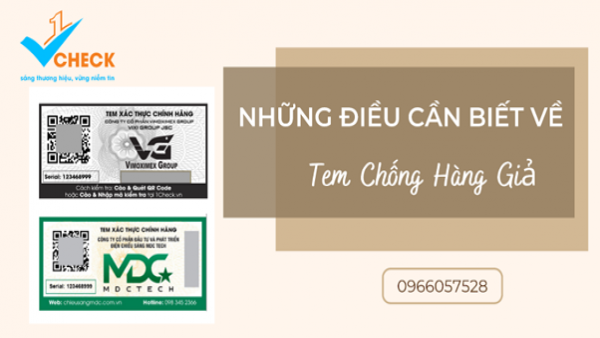 Những điều bạn cần biết về tem chống hàng giả