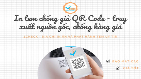 In tem chống giả QR Code - truy xuất nguồn gốc, chống hàng giả