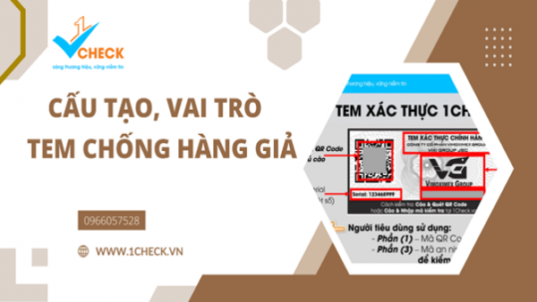 Cấu tạo, vai trò của tem chống hàng giả