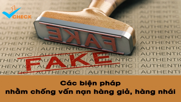 Các biện pháp nhằm chống vấn nạn hàng giả, hàng nhái