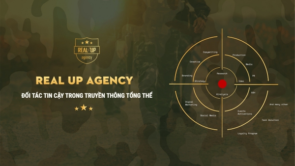 Real Up Agency - Đối tác tin cậy trong truyền thông tổng thể