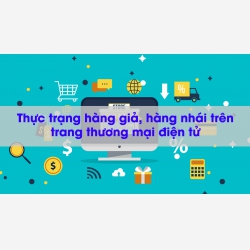 Thực trạng hàng giả, hàng nhái trên trang thương mại điện tử