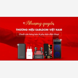 Nhượng quyền thương hiệu phụ kiện điện thoại Earldom - Xu hướng kinh doanh tiềm năng
