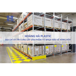 Sản phẩm từ nhựa- Giải pháp bảo vệ hàng hóa hiệu quả và tiết kiệm 