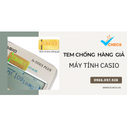 Xác thực tem chống hàng giả của máy tính Casio nhanh chóng
