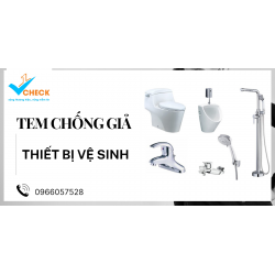 Bí quyết phát hiện hàng chính hãng qua tem chống hàng giả thiết bị vệ sinh