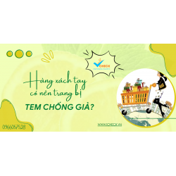 Hàng xách tay có trang bị tem chống giả không? 
