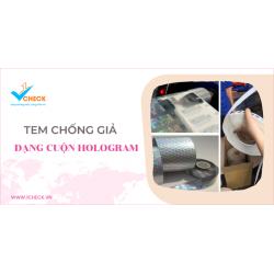 Ưu điểm của tem chống giả dạng cuộn hologram