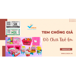 Có nên trang bị tem chống giả đồ chơi trẻ em?
