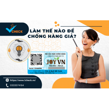 CÁCH CHỐNG HÀNG GIẢ CHO SẢN PHẨM CỦA DOANH NGHIỆP?