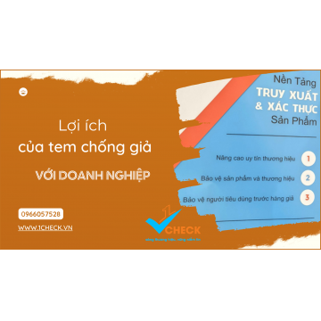 Lợi ích của tem chống hàng giả đối với doanh nghiệp