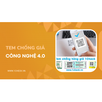 Tem chống giả công nghệ 4.0 -  Loại tem chống giả tốt nhất hiện nay