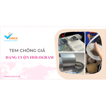 Ưu điểm của tem chống giả dạng cuộn hologram