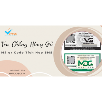 Tem chống hàng giả qr code tích hợp công nghệ SMS