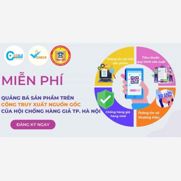Miễn phí quảng bá sản phẩm trên Cổng truy xuất nguồn gốc của Hội chống hàng giả TP. Hà Nội