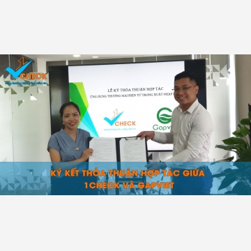 Ký kết thỏa thuận hợp tác giữa nền tảng công nghệ 1Check và GapViet